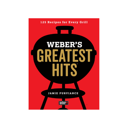 Weber's Greatest Hits BBQ Cookbook