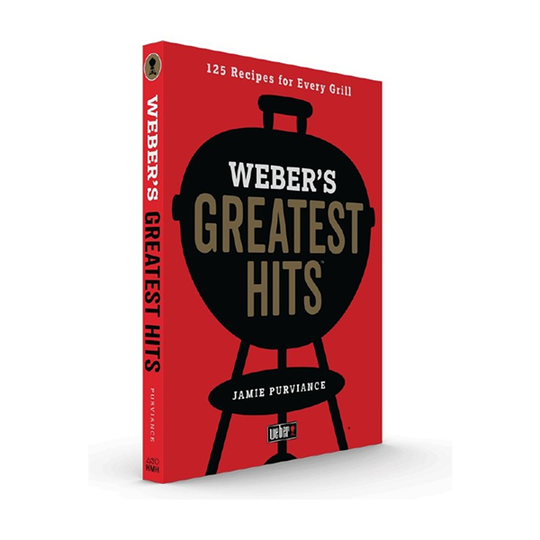 Weber's Greatest Hits BBQ Cookbook